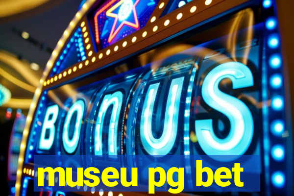 museu pg bet